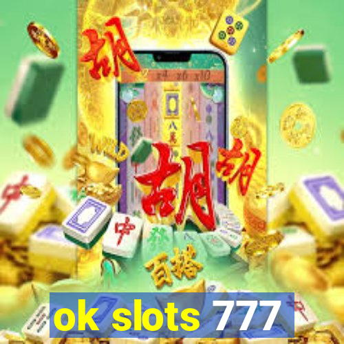 ok slots 777